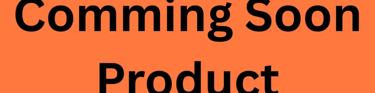 Comming Soon Product